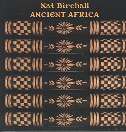 Nat Birchall: Ancient Africa [Winyl]