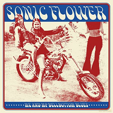 Sonic Flower: Me And My Bellbottom Blues [Winyl]