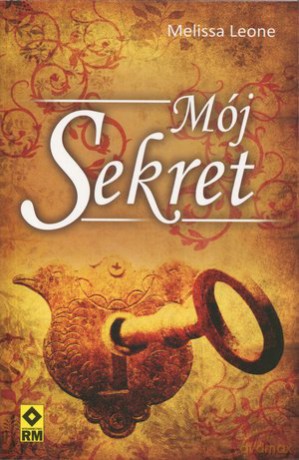 Mój sekret - Melissa Leone [KSIĄŻKA]