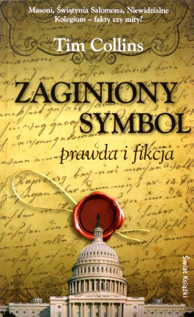 Zaginiony symbol - prawda i fikcja - Tim Collins [KSIĄŻKA]