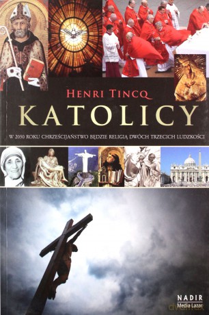 Katolicy - Henri Tincq [KSIĄŻKA]