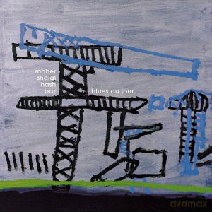 Maher Shalal Hash Baz: Blues Du Jour [Winyl]