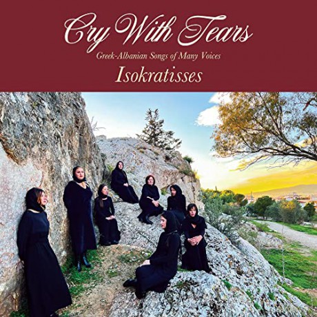 Isokratisses: Cry With Tears Greek-Albanian Songs of Many Voices [Winyl]