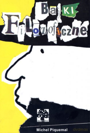 Bajki filozoficzne - Michel Piquemal [KSIĄŻKA]