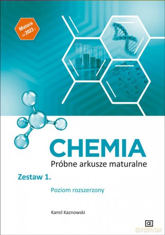 Chemia. Próbne arkusze maturalne zestaw 1 zakres rozszerzony - Kamil Kaznowski [KSIĄŻKA]