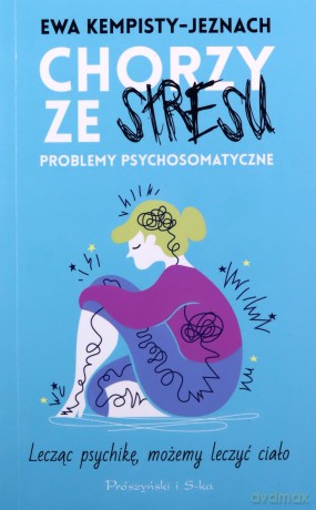 Chorzy ze stresu (pocket) - Ewa Kempisty-Jeznach [KSIĄŻKA]