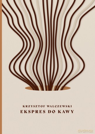 Ekspres do kawy - Krzysztof Walczewski [KSIĄŻKA]
