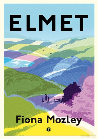 Elmet - Fiona Mozley [KSIĄŻKA]