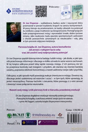 Jak przeprogramować swój mózg. Przejmij kontrolę nad umysłem i przełam negatywne wzorce - Joe Dispenza [KSIĄŻKA]