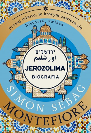 Jerozolima - Simon Sebag Montefiore [KSIĄŻKA]