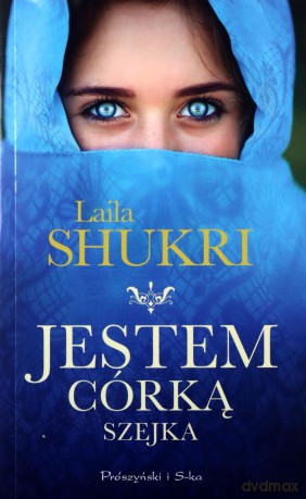 Jestem córką szejka (pocket) - Laila Shukri [KSIĄŻKA]
