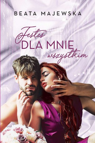 Jesteś dla mnie wszystkim (pocket) - Beata Majewska [KSIĄŻKA]