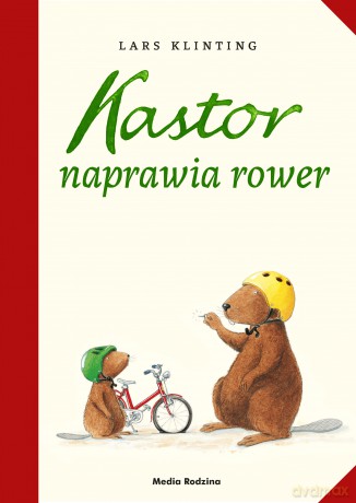 Kastor naprawia rower. Kastor - Lars Klinting [KSIĄŻKA]