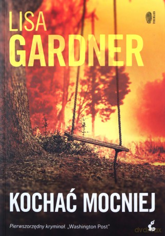 Kochać mocniej - Lisa Gardner [KSIĄŻKA]