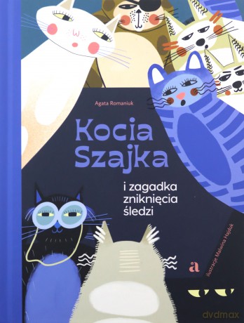Kocia Szajka i zagadka zniknięcia śledzi - Agata Romaniuk [KSIĄŻKA]
