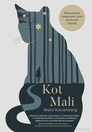 Kot Mali. Wspomnienia dziewczynki, która przetrwała Zagładę - Mala Kacenberg [KSIĄŻKA]