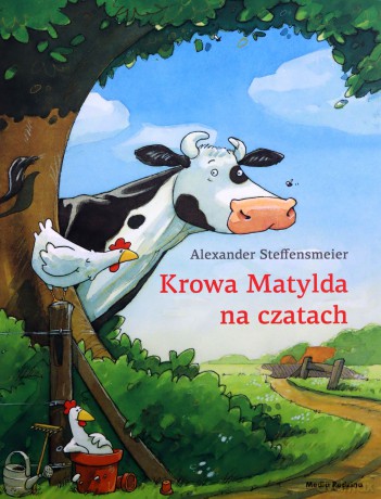Krowa Matylda na czatach. Krowa Matylda - Alexander Steffensmeier [KSIĄŻKA]
