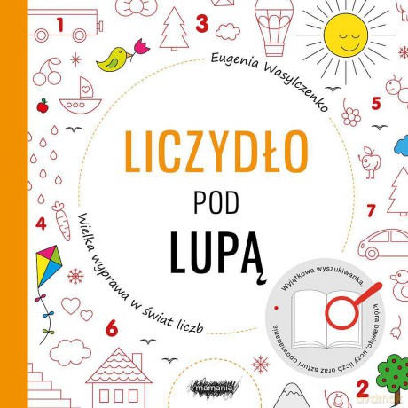 Liczydło pod lupą. Wielka wyprawa w świat liczb - Eugenia Wasylczenko [KSIĄŻKA]