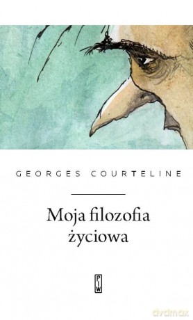 Moja filozofia życiowa - Georges Courteline [KSIĄŻKA]