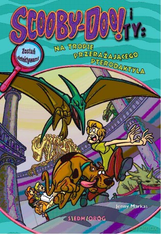 Na tropie Przerażającego Pterodaktyla. Scooby-Doo! i Ty - Jenny Markas [KSIĄŻKA]