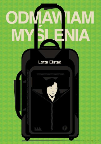 Odmawiam myślenia - Lotta Elstad [KSIĄŻKA]