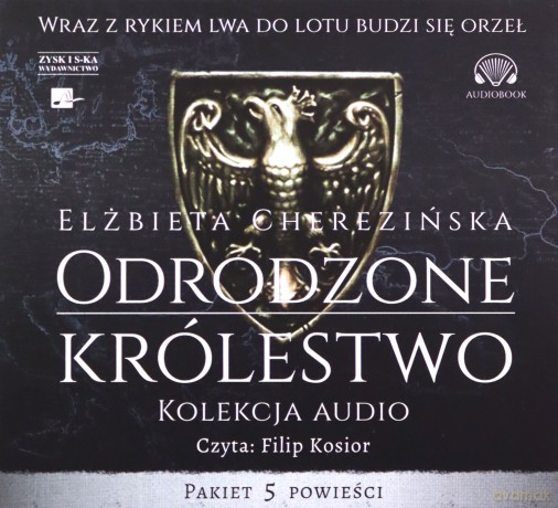 Odrodzone królestwo (Tomy 1-5) - Elżbieta Cherezińska [AUDIOBOOK]