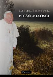 Pieśń miłości - Karolina Kalinowska [KSIĄŻKA]