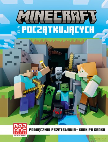 Podręcznik przetrwania- krok po kroku. Minecraft dla początkujących. Minecraft - Stephanie Milton [KSIĄŻKA]