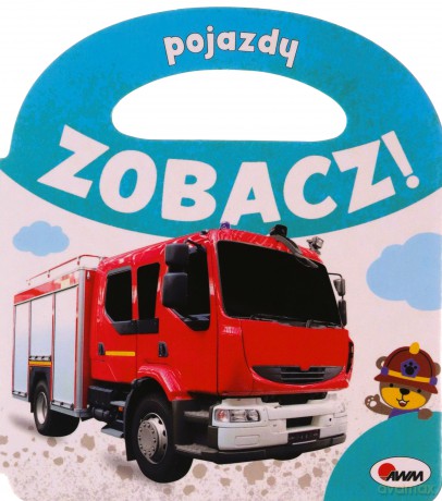 Pojazdy. Zobacz! [KSIĄŻKA]