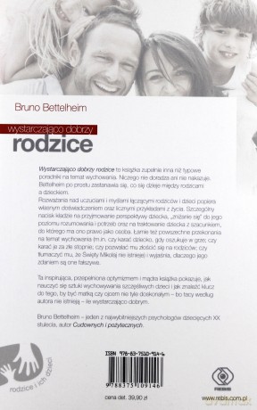 Wystarczająco dobrzy rodzice - Bruno Bettelheim [KSIĄŻKA]