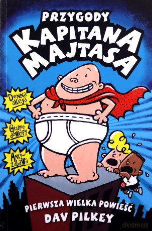 Przygody Kapitana Majtasa - Dav Pilkey [KSIĄŻKA]