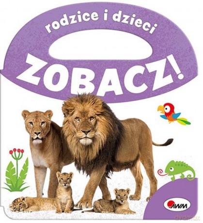 Rodzice i dzieci. Zobacz! [KSIĄŻKA]