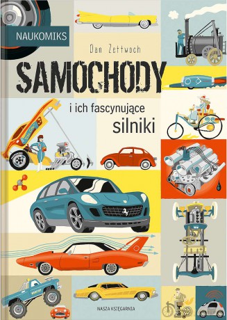 Samochody i ich fascynujące silniki. Naukomiks - Dan Zettwoch [KOMIKS]