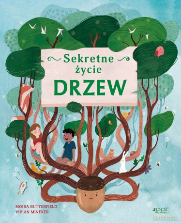 Sekretne życie drzew - Moira Butterfield [KSIĄŻKA]