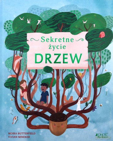 Sekretne życie drzew - Moira Butterfield [KSIĄŻKA]
