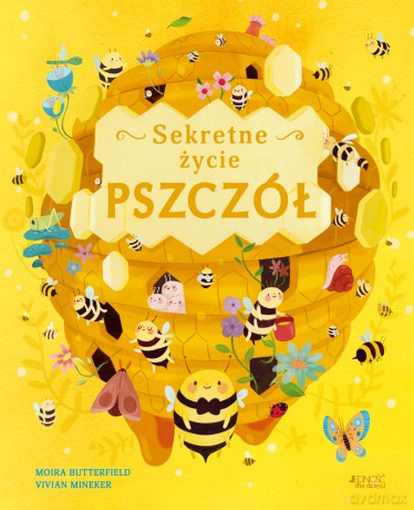 Sekretne życie pszczół - Moira Butterfield [KSIĄŻKA]