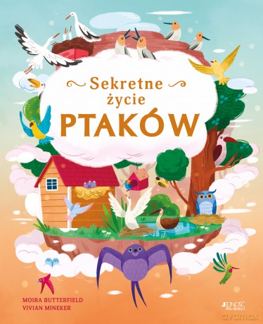 Sekretne życie ptaków - Moira Butterfield [KSIĄŻKA]