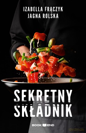 Sekretny składnik - Izabella Frączyk, Rolska Jagna [KSIĄŻKA]