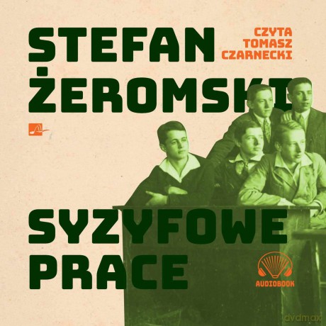 Syzyfowe prace - Żeromski Stefan [AUDIOBOOK]