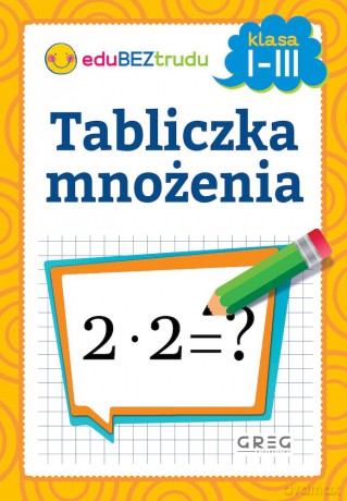 Tabliczka mnożenia. Klasy 1-3 - Maria Zagnińska [KSIĄŻKA]