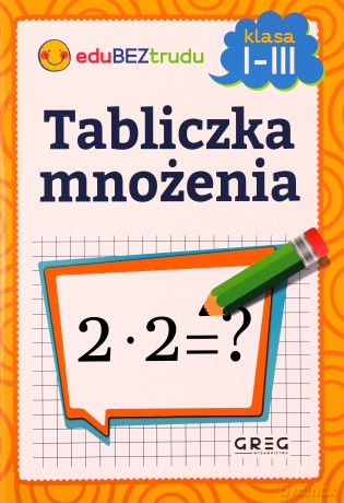 Tabliczka mnożenia. Klasy 1-3 - Maria Zagnińska [KSIĄŻKA]