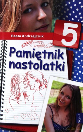 Pamiętnik nastolatki 5 - Beata Andrzejczuk [KSIĄŻKA]