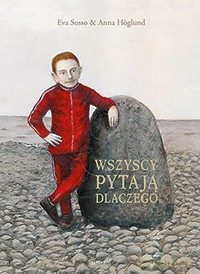 Wszyscy pytają dlaczego - Eva Susso, Anna Höglund [KSIĄŻKA]