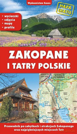 Zakopane i Tatry polskie. Przewodnik po zabytkach i atrakcjach Zakopanego oraz najpiękniejszych miejscach Tatr - Marek Zygmański, Barbara Zygmańska [KSIĄŻKA]