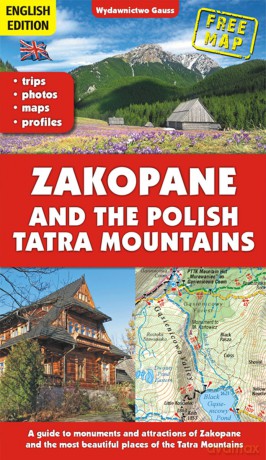 Zakopane i Tatry polskie. Przewodnik po zabytkach i atrakcjach Zakopanego oraz najpiękniejszych miejscach Tatr wer. angielska - Marek Zygmański, Barbara Zygmańska [KSIĄŻKA]