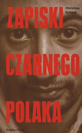 Zapiski Czarnego Polaka - Christian Kobluk [KSIĄŻKA]