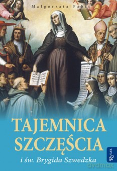 Tajemnica szczęścia i św. Brygida Szwedzka - Małgorzata Pabis [KSIĄŻKA]