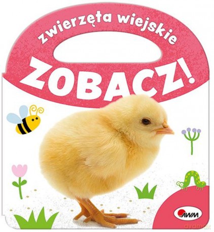 Zwierzęta wiejskie. Zobacz! [KSIĄŻKA]