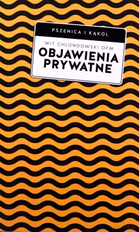 Objawienia prywatne. Praktyczny przewodnik [KSIĄŻKA]