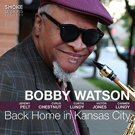 Bobby Watson: Back Home In Kansas City (digipack) [CD]